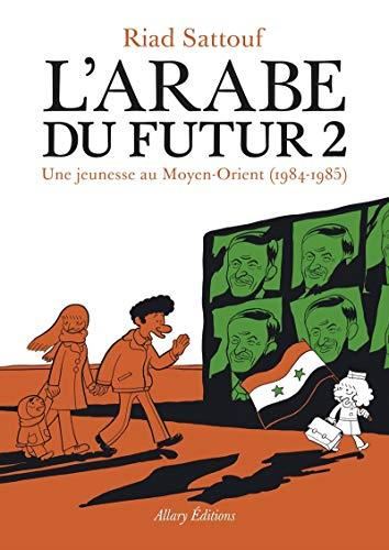 Arabe du futur (L') T.02 : Une jeunesse au Moyen-Orient, 1984-1985