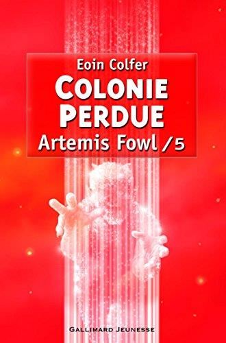 Artemis Fowl T.05 : Colonie perdue