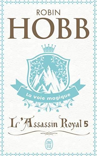 Assassin royal. (L') T.05 : La voie magique