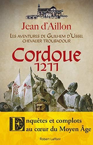 Aventures de Guilhem d'Ussel, chevalier troubadour (Les) : Cordoue 1211