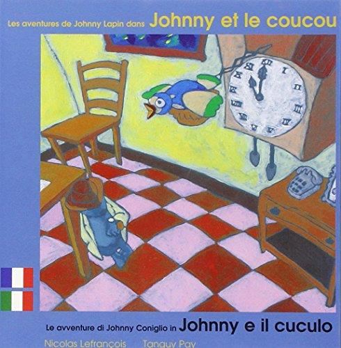 Aventures de Johnny Lapin dans Johnny et le coucou (Les) / Avventure di johnny coniglio in johnny e il cuculo (le)
