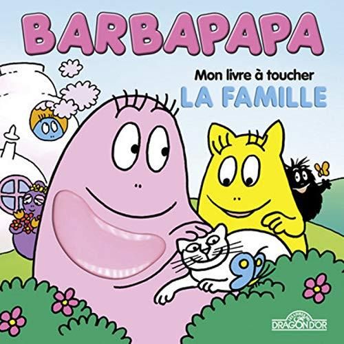 Barbapapa mon livre à toucher : la famille