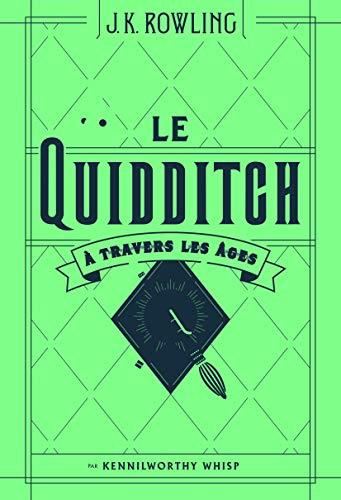 Bibliothèque de Poudlard (La) : Le quidditch à travers les âges