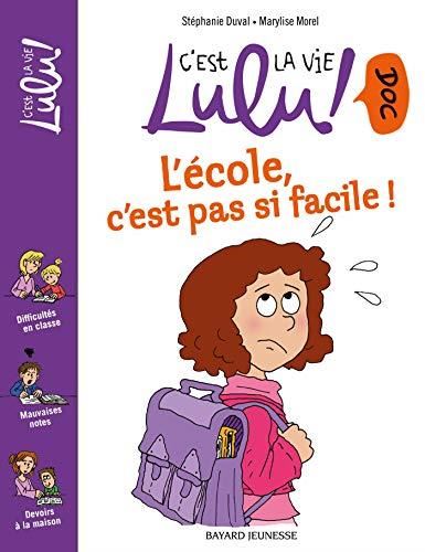 C'est la vie Lulu doc ! T.01 : L'école, c'est pas si facile !