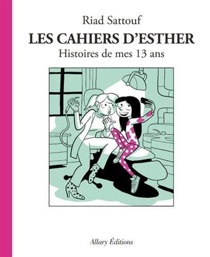 Cahiers d'Esther (Les) : Histoires de mes 13 ans