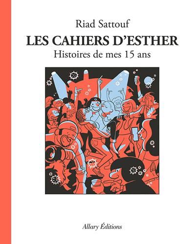 Cahiers d'Esther (Les) : Histoires de mes 15 ans