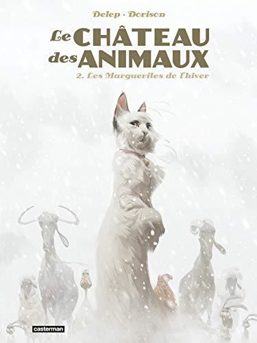 Château des animaux (Le) T.02 : Les Marguerites de l'hiver