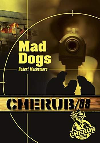 Cherub T.08 : Mad dogs