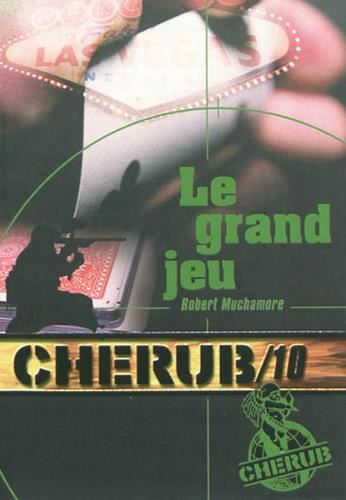 Cherub T.10 : Le grand jeu