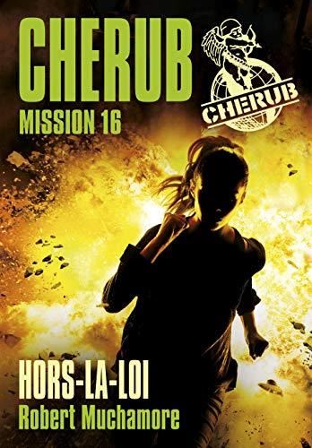 Cherub T.16 : Hors-la-loi