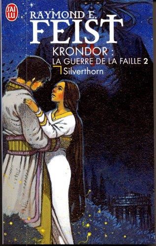 Chroniques de krondor. (Les) T.3 : Silverthorn