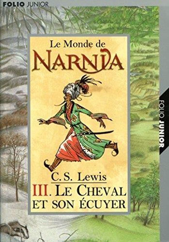 Chroniques de Narnia (Les) T.03 : Le cheval et son écuyer