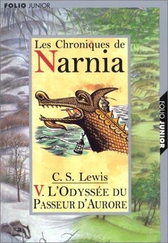 Chroniques de Narnia (Les) T.05 : L'odyssée du passeur d'aurore