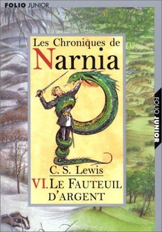 Chroniques de Narnia (Les) T.06 : Le fauteuil d'argent