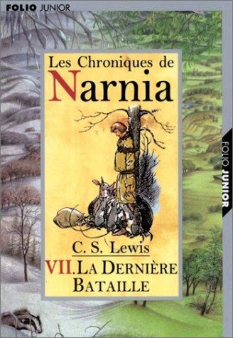 Chroniques de Narnia (Les) T.07 : La dernière bataille