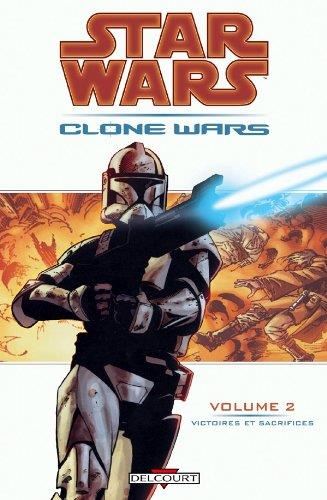 Clone wars T.02 : Victoires et sacrifices