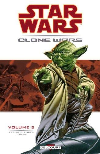 Clone wars T.05 : Les meilleures lames