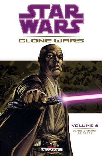 Clone wars T.06 : Démonstration de force