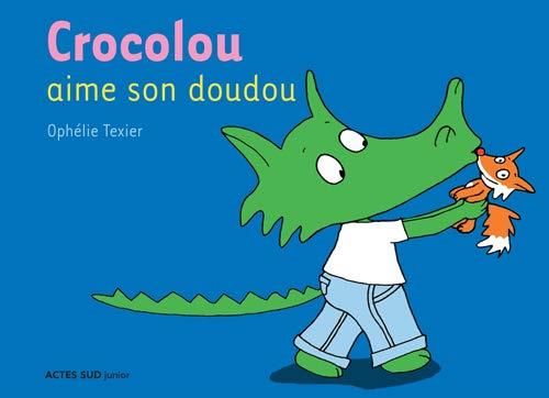 Crocolou : Crocolou aime son doudou