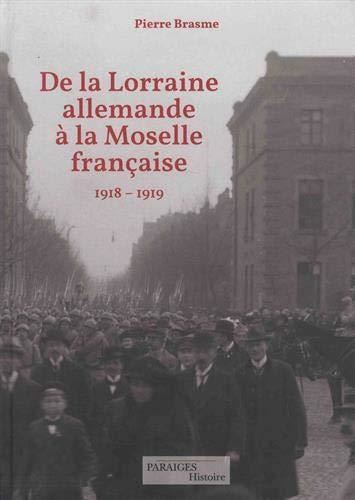 De la Lorraine allemande à la Moselle française