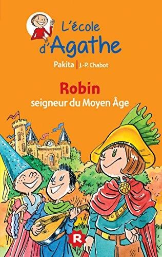 École d'Agathe (L') T.37 : Robin seigneur du Moyen Age
