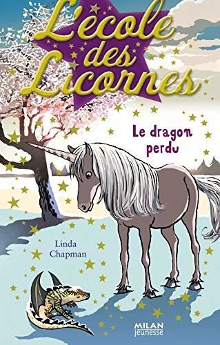 École des licornes (L') : Le dragon perdu
