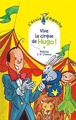 Ecole d’Agathe (L') T.42 : Vive le cirque de Hugo !