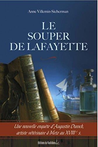 Enquêtes d'Augustin Duroch (Les) T.03 : Le souper de Lafayette