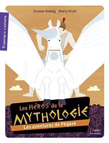 Héros de la mythologie (Les) : Les Aventures de Pégase