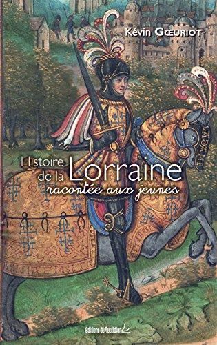 Histoire de la Lorraine racontée aux jeunes