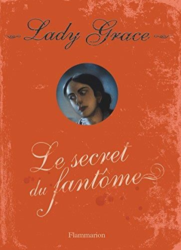 Lady Grace T.08 : Le secret du fantôme