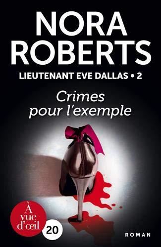 Lieutenant Eve Dallas T.02 : Crimes pour l'exemple