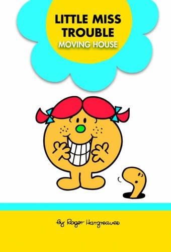 Little Miss Trouble : Moving house