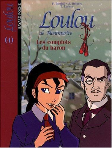 Loulou de Montmartre T.04 : Les complots du baron