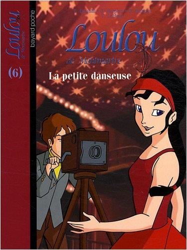 Loulou de Montmartre T.06 : La petite danseuse
