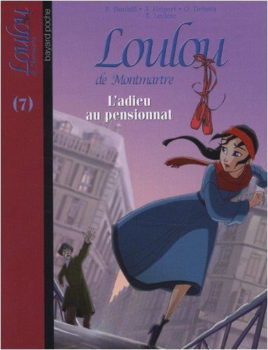 Loulou de Montmartre T.07 : L'adieu au pensionnat