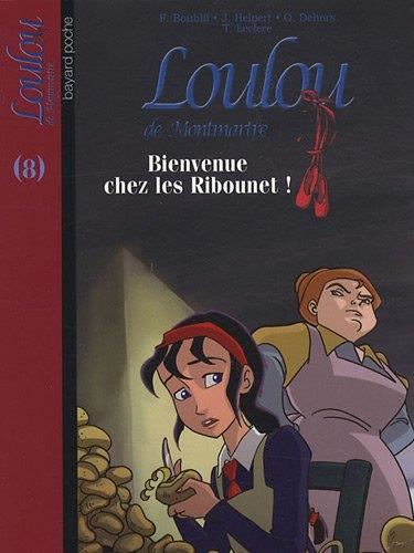 Loulou de Montmartre T.08 : Bienvenue chez les Ribounet !