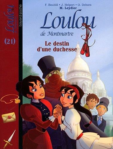 Loulou de Montmartre T.21 : Le destin d'une duchesse