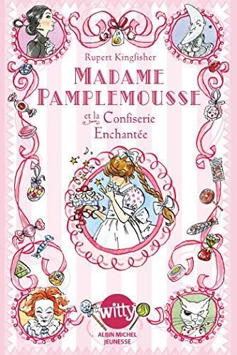 Madame Pamplemousse T.03 : Madame Pamplemousse et la confiserie enchantée