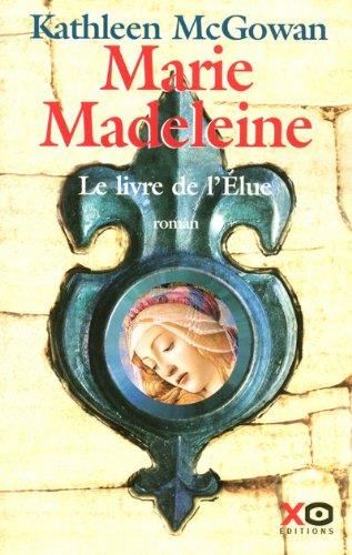 Marie-Madeleine T.01 : Le livre de l'élue