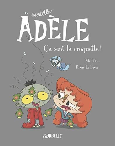 Mortelle Adèle T.11 : Ça sent la croquette !