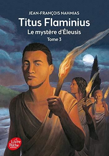 Mystère d'Eleusis (Le) T.03 : Titus Flaminius