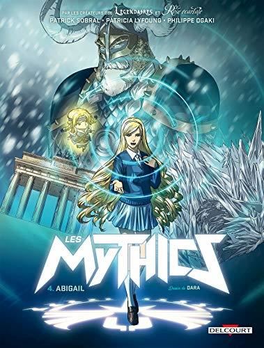 Mythics (Les) T.04 : Abigail