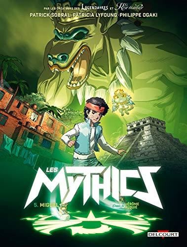 Mythics (Les) T.05 : Miguel