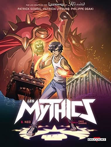 Mythics (Les) T.06 : Néo