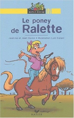 Ralette, drôle de chipie : Le poney de Ralette