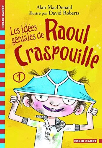 Raoul Craspouille T.01 : Les idées géniales de Raoul Craspouille