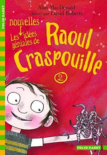 Raoul Craspouille T.02 : Les nouvelles idées géniales de Raoul Craspouille