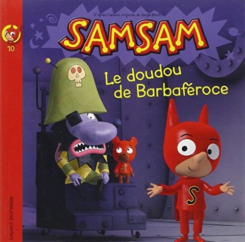 Samsam T.10 : Le doudou de Barbaféroce