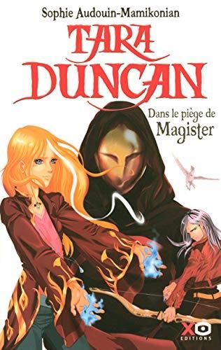 Tara duncan T.06 : Tara Duncan dans le piège de Magister
